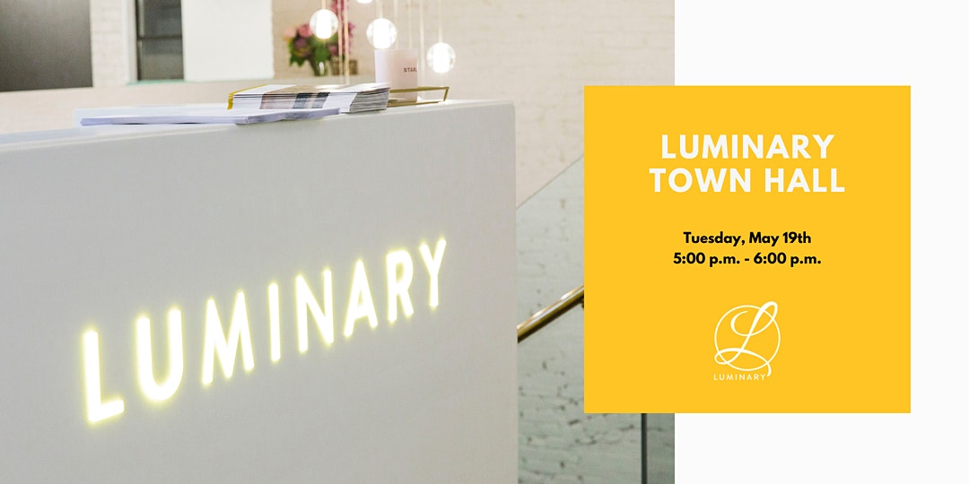 Luminary Town Hall
